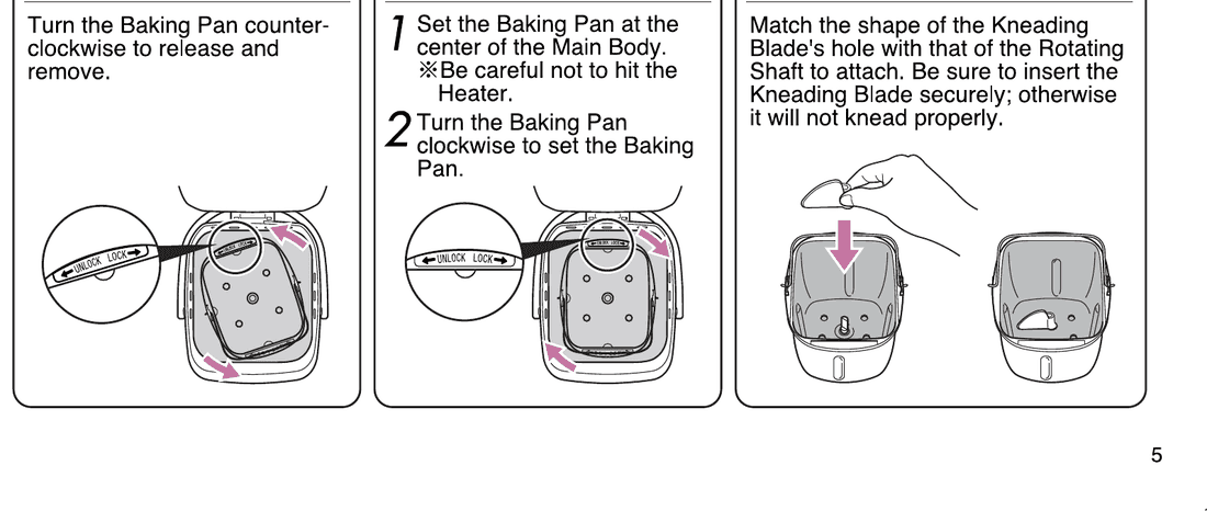 Three diagrams showing how to remove the Baking Pan by turning it counter-clockwise, set it at the center of the Main Body and turn clockwise to lock, and match the Kneading Blade's hole to the Rotating Shaft.